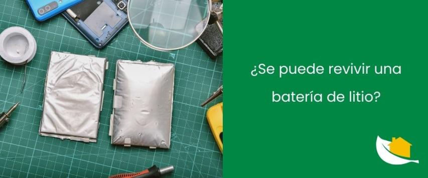 ¿Se puede revivir una batería de litio?