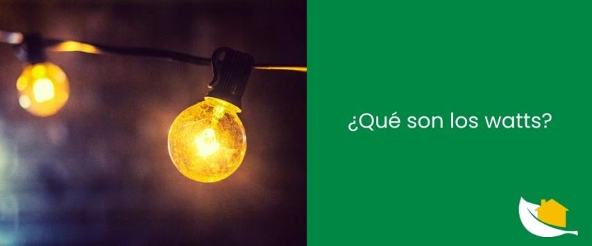 ¿Qué son los watts?