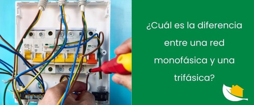 ¿Cuál es la diferencia entre una red monofásica y una trifásica?