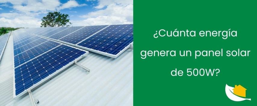 ¿Cuánta energía puede producir un panel solar de 500W?