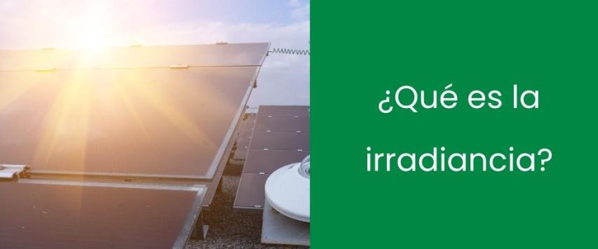 ¿Qué es la irradiancia?