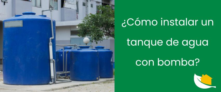 ¿Cómo instalar un tanque de agua con bomba?
