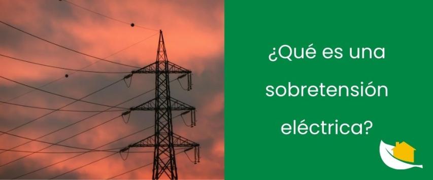 ¿Qué es una sobretensión eléctrica?