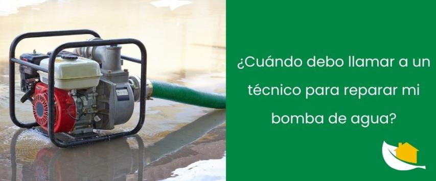 ¿Cuándo debo llamar a un técnico para reparar mi bomba de agua?