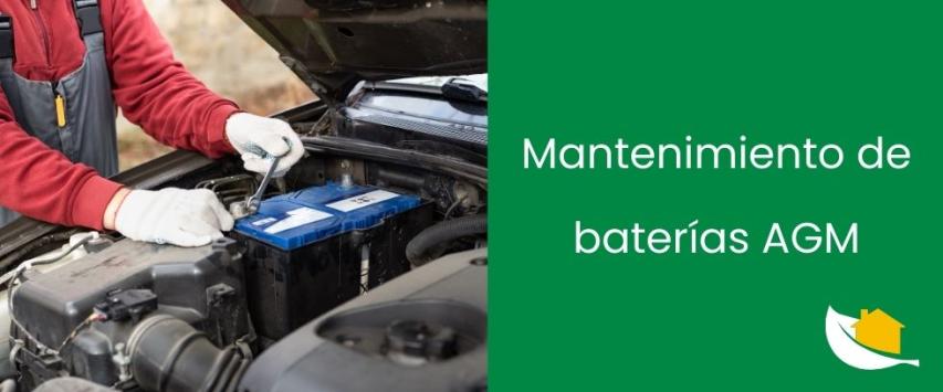 Mantenimiento y uso correcto de las baterías AGM