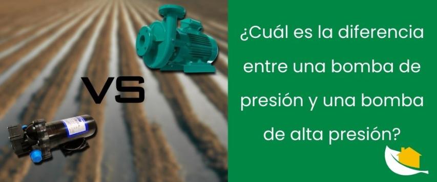 ¿Cuál es la diferencia entre una bomba de presión y una bomba de alta presión?