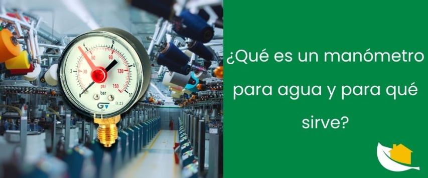 ¿Qué es un manómetro para agua y para qué sirve?