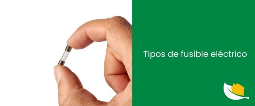 Tipos de fusibles eléctricos
