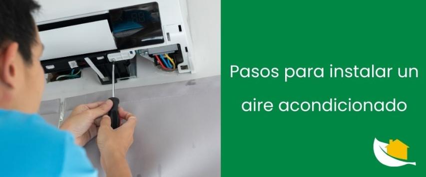 Instalación de aire acondicionado: guía paso a paso para hacerlo tú mismo