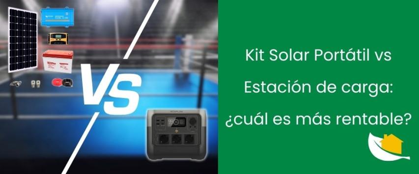 Kit solar portátil o estación portátil: ¿Qué conviene más?