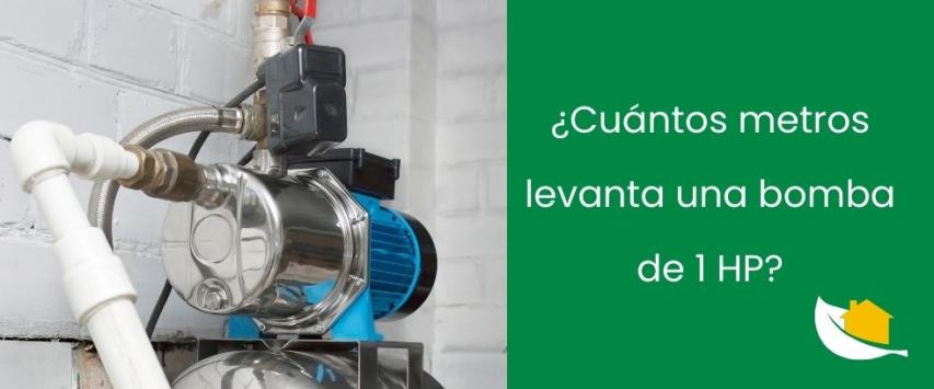 ¿Cuántos metros levanta una bomba de 1 HP?