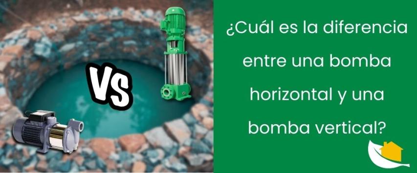¿Cuál es la diferencia entre una bomba horizontal y una bomba vertical?