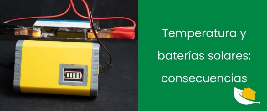 Temperatura y rendimiento en baterías solares