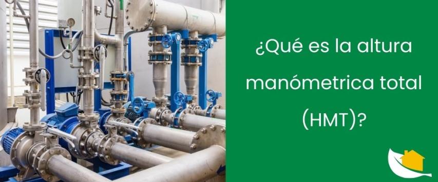 ¿Qué es la altura manómetrica total (HMT)?