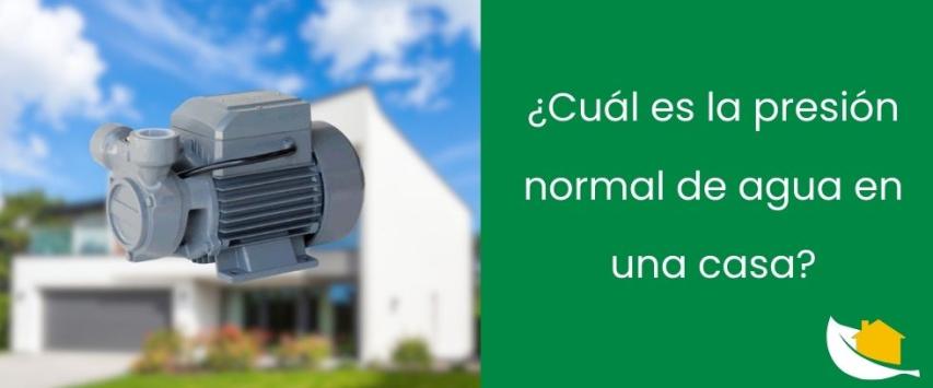 ¿Cuál es la presión normal de agua en una casa?