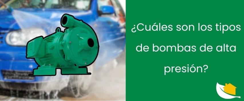 ¿Cuáles son los tipos de bombas de alta presión?