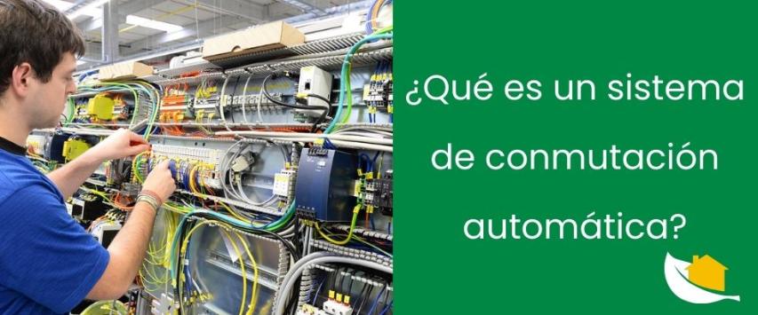 ¿Qué es un sistema de conmutación automática?