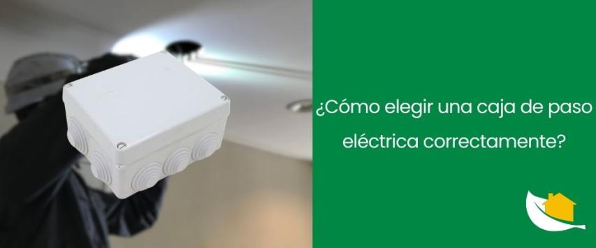 ¿Cómo elegir una caja de paso eléctrica correctamente? Guía completa