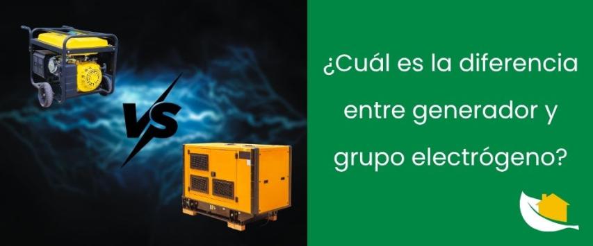 ¿Cuál es la diferencia entre generador y grupo electrógeno?