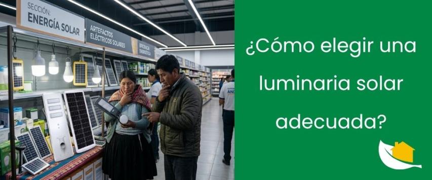 ¿Cómo elegir una luminaria solar adecuada?