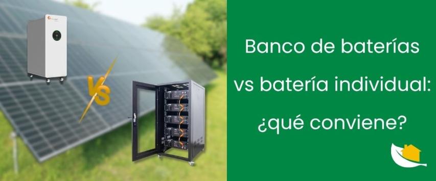 Banco de baterías vs batería individual de gran capacidad