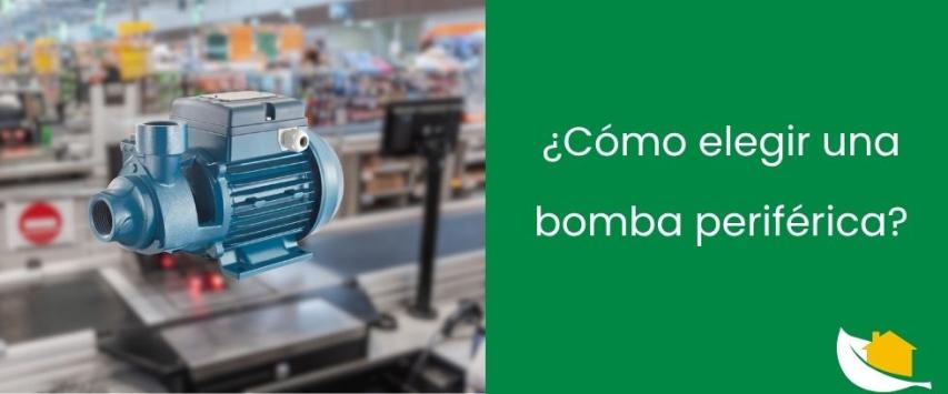 ¿Cómo elegir una bomba periférica?