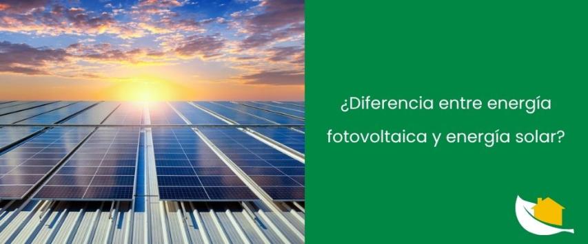 ¿Diferencia entre energía fotovoltaica y energía solar?