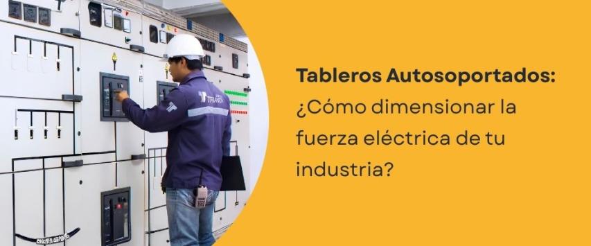 ¿Qué capacidad debe tener un tablero eléctrico autosoportado?