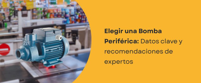 ¿Cómo elegir una bomba periférica?