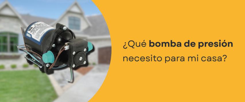 ¿Qué bomba de presión necesito para mi casa?