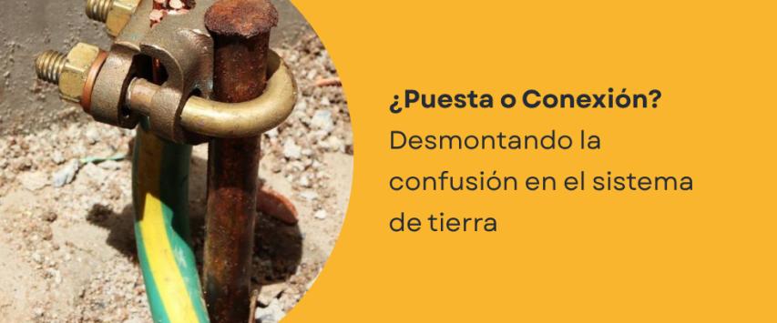 Puesta a tierra vs conexión a tierra: ¿son lo mismo?