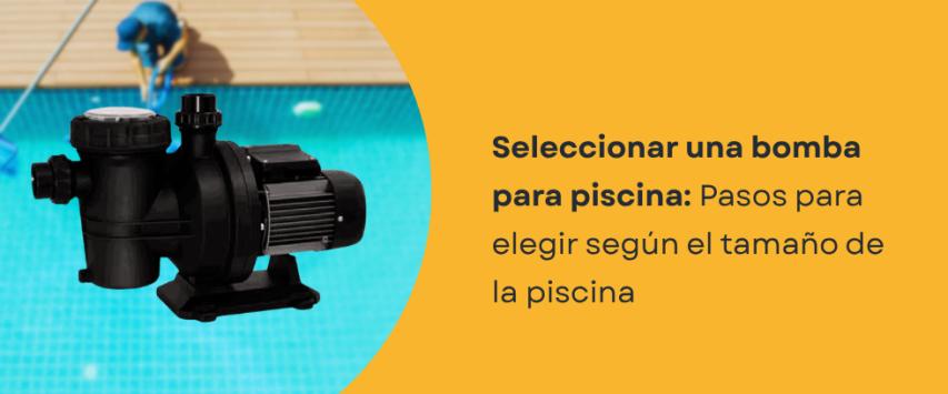 ¿Cómo elegir una bomba para piscina?