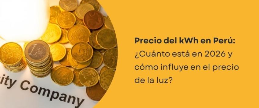¿Cuánto cuesta el kWh en Perú?