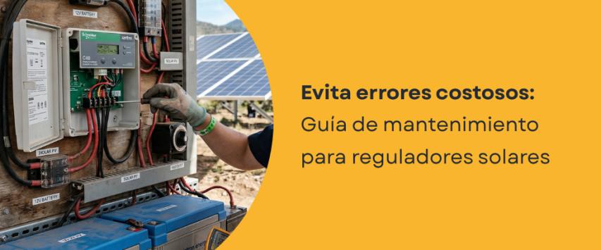 ¿Cómo mantener en buen estado un controlador de carga PWM?