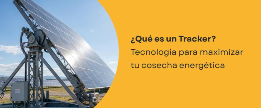 ¿Qué es un tracker en paneles solares?