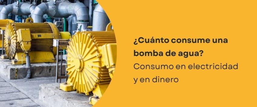 ¿Cuánto consume una bomba de agua?