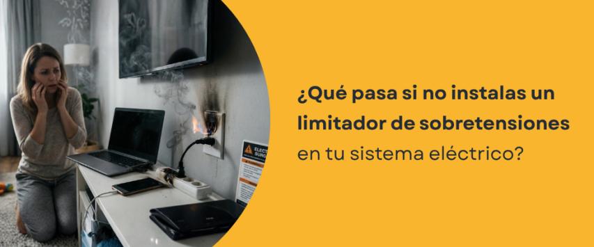 ¿Qué pasa si no instalas un limitador de sobretensiones en tu sistema eléctrico?