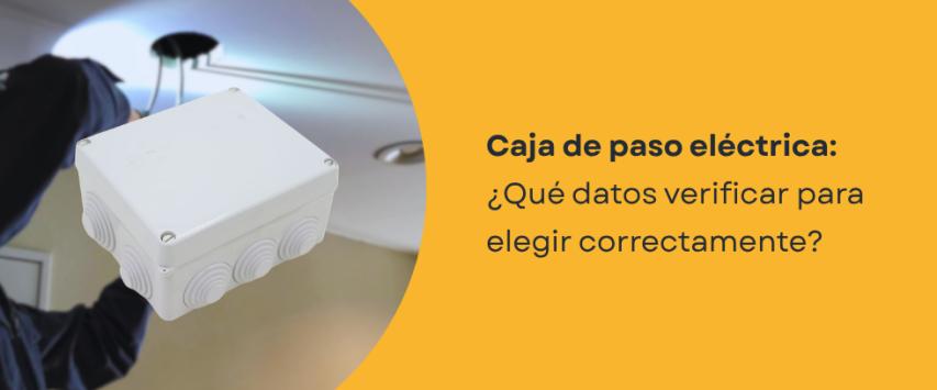 ¿Cómo elegir una caja de paso eléctrica correctamente? Guía completa