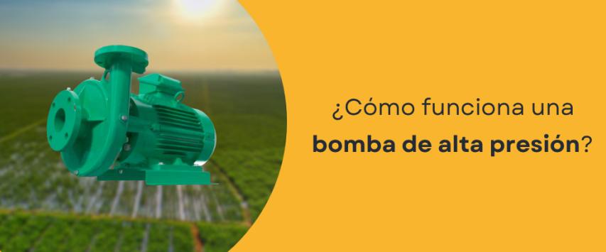 ¿Cómo funciona una bomba de alta presión?