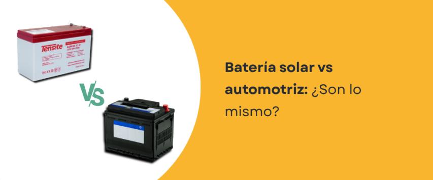 Batería solar vs batería automotriz: ¿cuáles son sus diferencias?