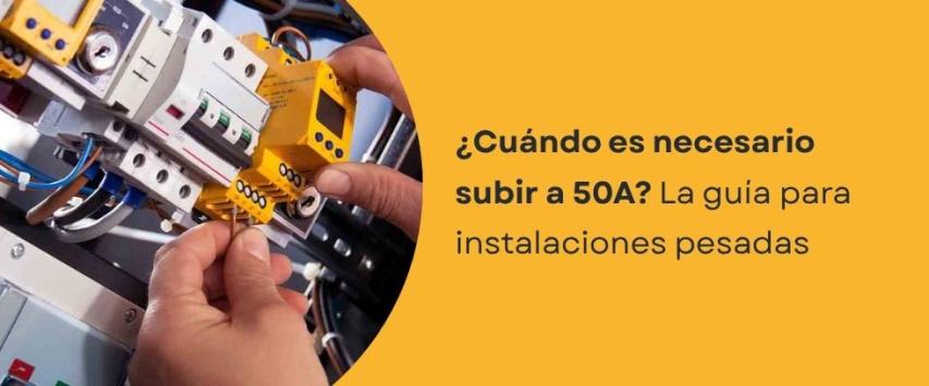 ¿Cuándo es recomendable usar un termomagnético de 50A?