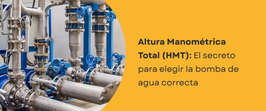 ¿Qué es la altura manómetrica total (HMT)?
