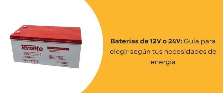 ¿Qué es mejor, una batería de 12 V o de 24 V?