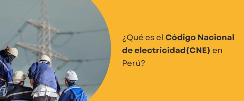 ¿Qué es el Código Nacional de electricidad en Perú?