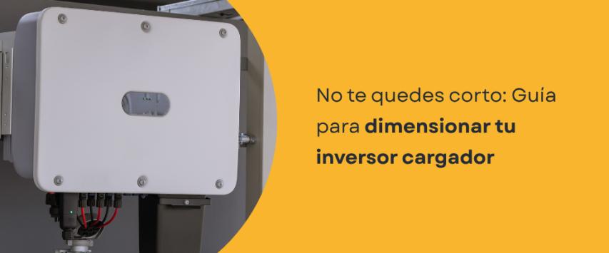 Cómo dimensionar un inversor cargador