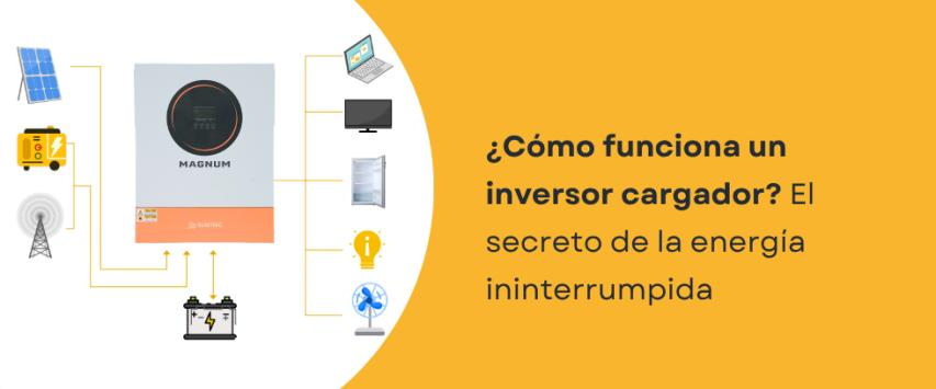 Cómo funciona un inversor cargador paso a paso