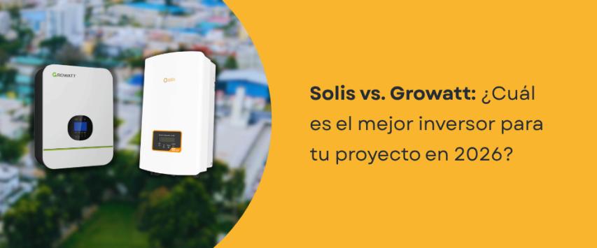 ¿Qué es mejor, Solis o Growatt?