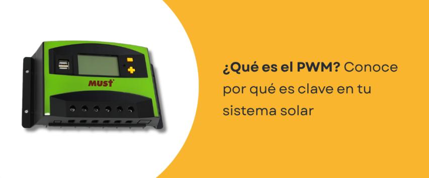 ¿Qué es un controlador de carga PWM?