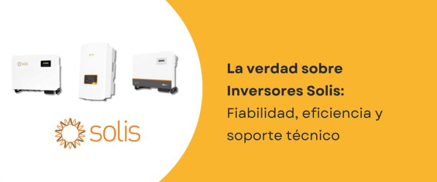 ¿Qué tan bueno es el inversor Solis?