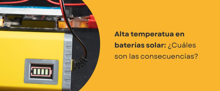 Temperatura y rendimiento en baterías solares